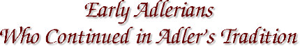 Early Adlerian Who Continued in Adler's Tradition